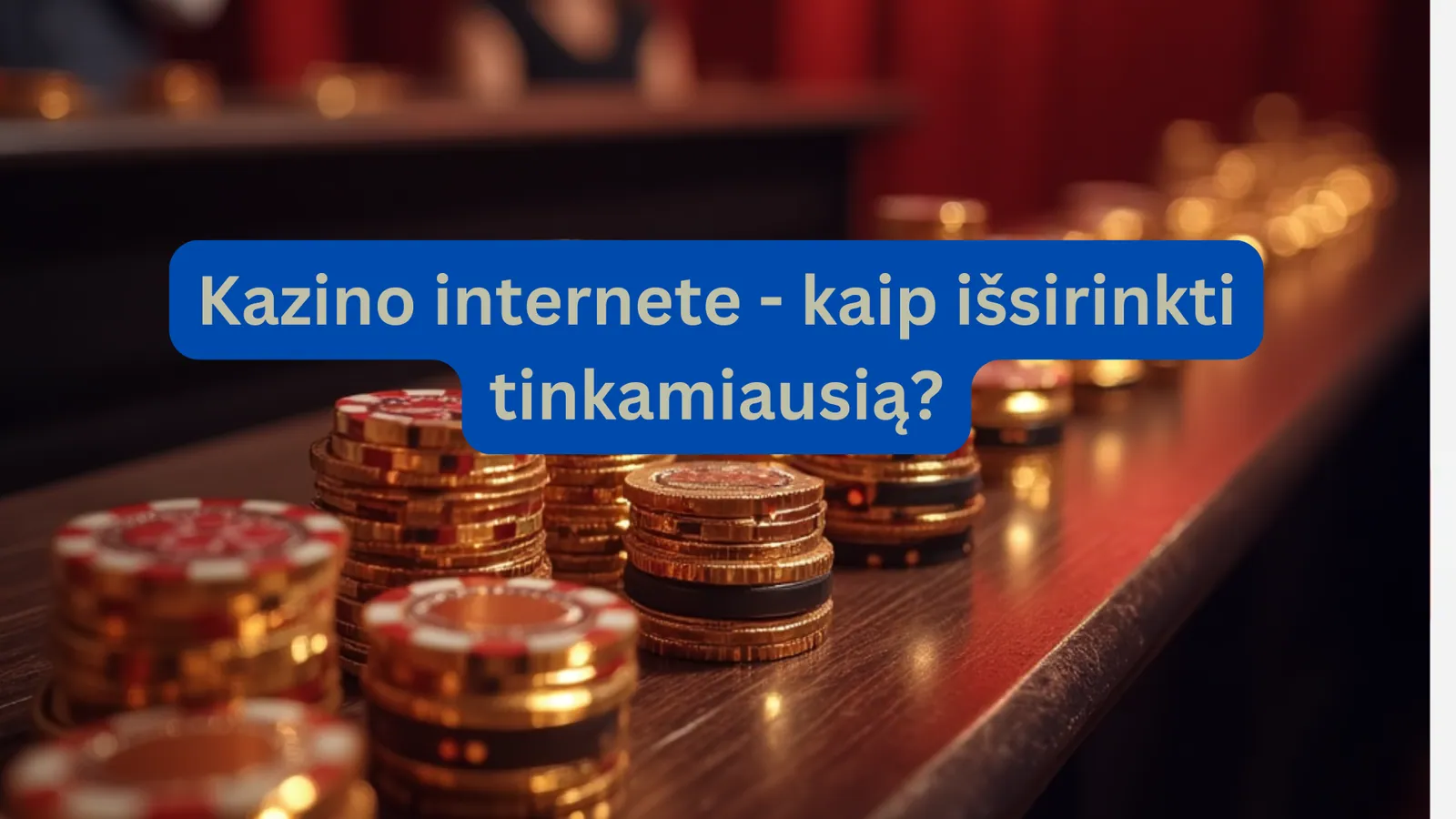 Kazino internete – kaip išsirinkti tinkamiausią?